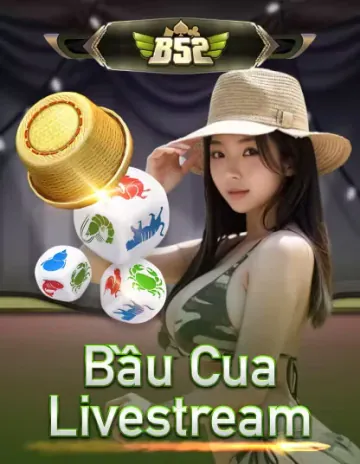 Bầu Cua Trực Tiếp